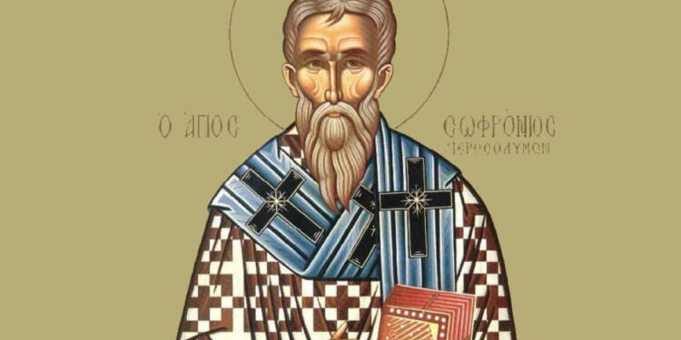 Άγιος Σωφρόνιος Πατριάρχης Ιεροσολύμων: Η γιορτή της Ορθοδοξίας που τιμάται σήμερα (11/03) από την Εκκλησία