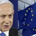 Αυστηρή ανακοίνωση Νετανιάχου στην Ευρωπαϊκή Ένωση για την Κύπρο – Η ανάρτηση του πρωθυπουργού του Ισραήλ